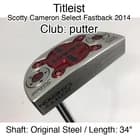 Titleist Scotty Cameron Select Fastback 2014 putter Putter 34" Original Steel Ri