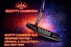 SCOTTY CAMERON TeI3 NEWPORT PUTTER – ORIGINAL & COLLECTIBLE - ERA 1997-1999