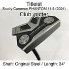 Titleist Scotty Cameron PHANTOM 11.5 (2024) putter Putter 34" Original Steel Rig